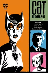 Catwoman. Nie ma lekko. DC Deluxe. Tom 2