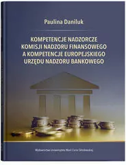 Kompetencje nadzorcze Komisji Nadzoru Finansowego a kompetencje Europejskiego Urzędu Nadzoru Bankowego - tantis.pl