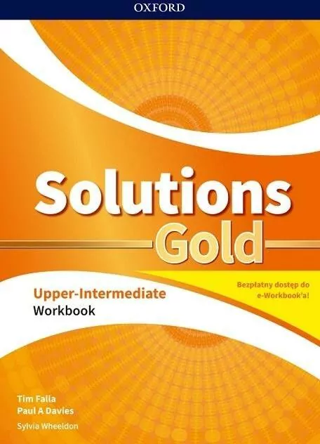 Solutions Gold. Workbook (Zeszyt ćwiczeń) dla liceów i techników. Upper-Intermediate. Język angielski - tantis.pl