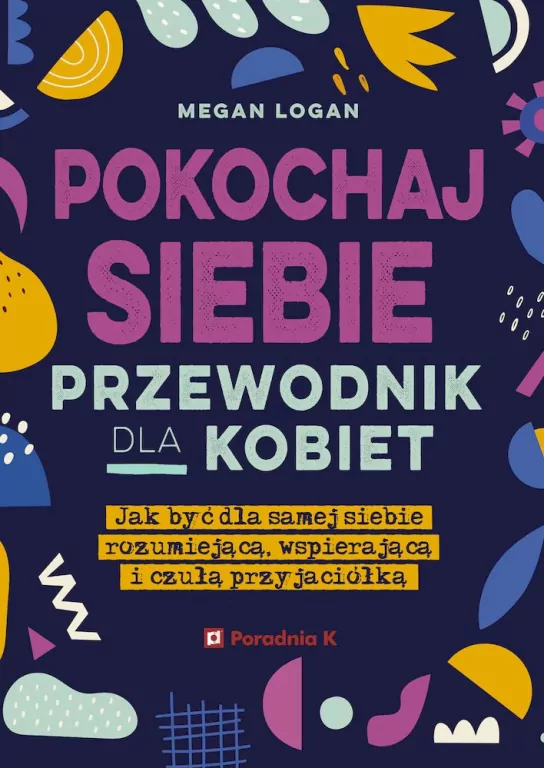 Pokochaj siebie. Przewodnik dla kobiet - tantis.pl