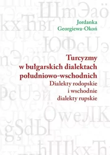 Turcyzmy w bułgarskich dialektach południowo-wschodnich - tantis.pl