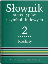 Słownik stereotypów i symboli ludowych. Tom 2