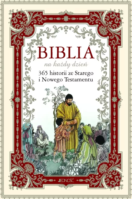 Biblia na każdy dzień. 365 historii ze Starego i Nowego Testamentu - tantis.pl