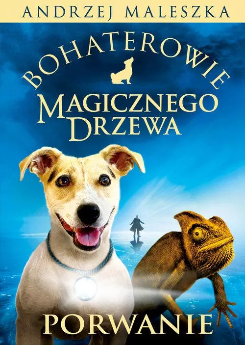 Porwanie. Bohaterowie Magicznego Drzewa - tantis.pl
