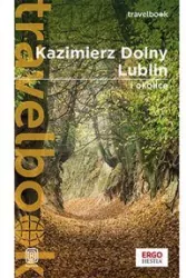 Kazimierz Dolny, Lublin i okolice. Travelbook. Wydanie 3