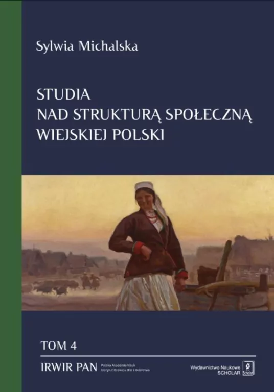 Studia nad strukturą społeczną wiejskiej Polski Tom. 4 - tantis.pl