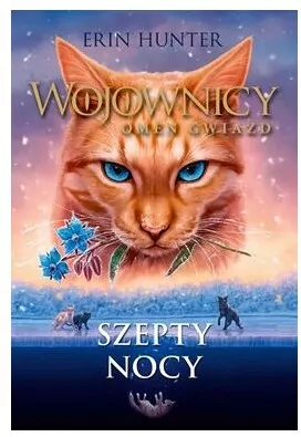 Szepty nocy. Wojownicy. Tom 21 - tantis.pl