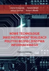 Nowe technologie jako instrument realizacji polityki bezpieczeństwa informacyjnego