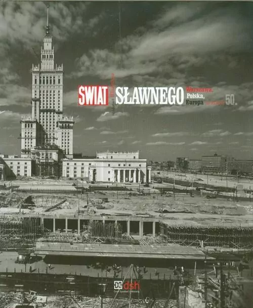 Świat Sławnego. Warszawa, Polska, Europa w latach 50 - tantis.pl