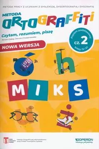 Ortograffiti. MIKS. Poziom podstawowy. Część 2. Klasy IV-VI - tantis.pl