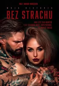 Bez strachu. Jaka jest siła marzeń i ile człowiek jest w stanie zaryzykować, by dopiąć swego - tantis.pl
