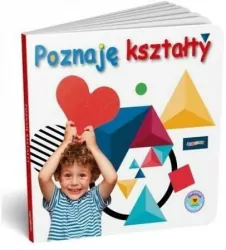 Poznaję kształty. Maluszek poznaje świat