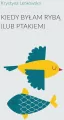 Kiedy byłam rybą (lub ptakiem) - tantis.pl