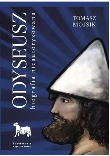 Odyseusz. Biografia nieautoryzowana - tantis.pl
