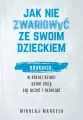 Jak nie zwariować ze swoim dzieckiem. Edukacja, w której dzieci same chcą się uczyć i rozwijać - tantis.pl