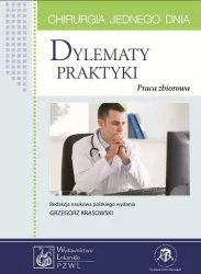 Dylematy praktyki. Chirurgia jednego dnia
