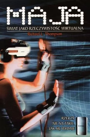 Maja. Świat jako Rzeczywistość Wirtualna - tantis.pl