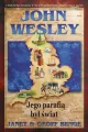 John Wesley. Jego parafią był świat - tantis.pl