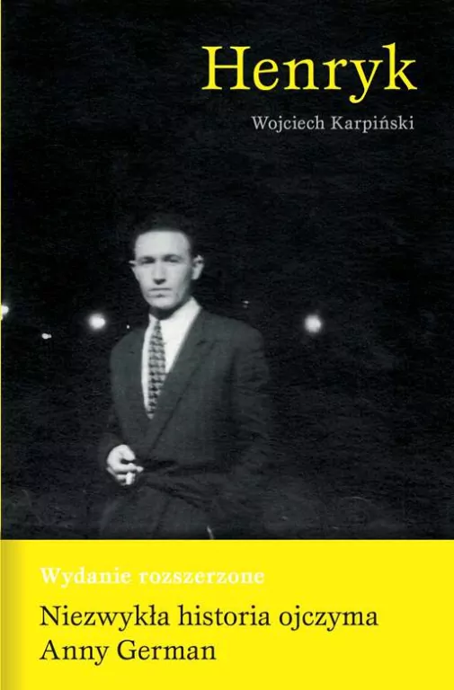 Henryk. Niezwykła historia ojczyma Anny German. Wydanie rozszerzone - tantis.pl