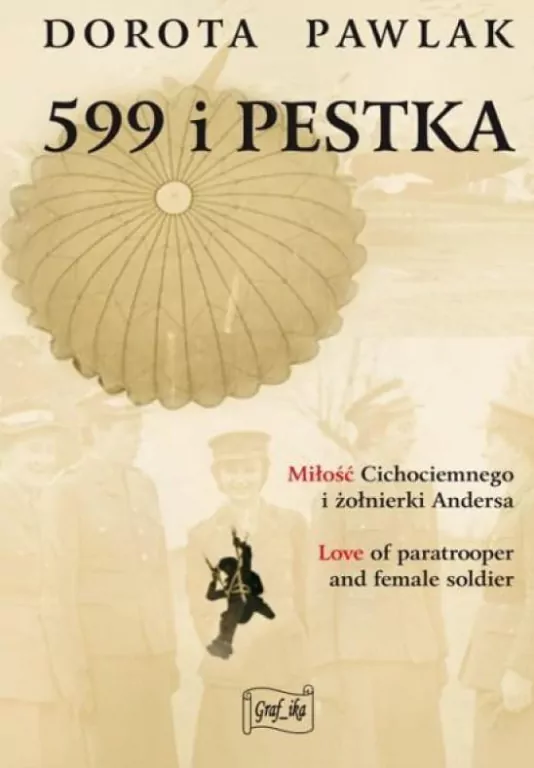 599 i Pestka. Miłość cichociemnego i żołnierki Andersa - tantis.pl
