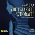 Po zbutwiałych schodach audiobook - tantis.pl