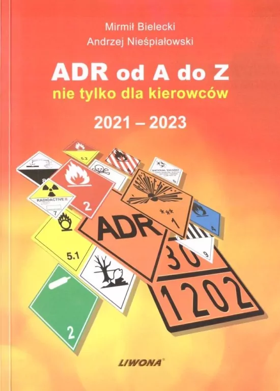 ADR od A do Z nie tylko dla kierowców 2021-2023 - tantis.pl