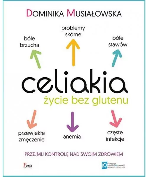 Celiakia. Życie bez glutenu. Przejmij kontrolę nad swoim zdrowiem - tantis.pl