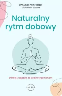 Naturalny rytm dobowy. Działaj w zgodzie ze swoim organizmem - tantis.pl