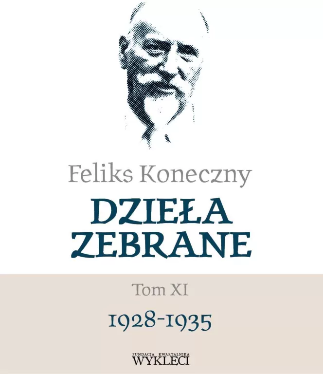 Feliks Koneczny. Dzieła Zebrane. Tom 11 - tantis.pl