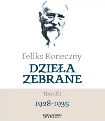 Feliks Koneczny. Dzieła Zebrane. Tom 11