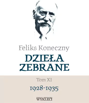 Feliks Koneczny. Dzieła Zebrane. Tom 11