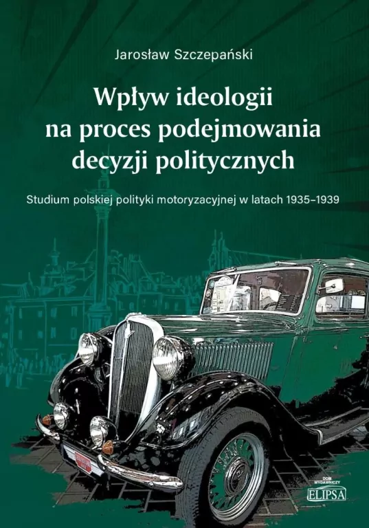 Wpływ ideologii na proces podejmowania decyzji.. - tantis.pl