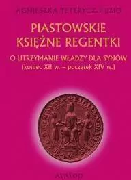 Piastowskie księżne regentki