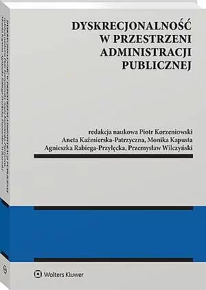 Dyskrecjonalność w przestrzeni administracji publ. - tantis.pl