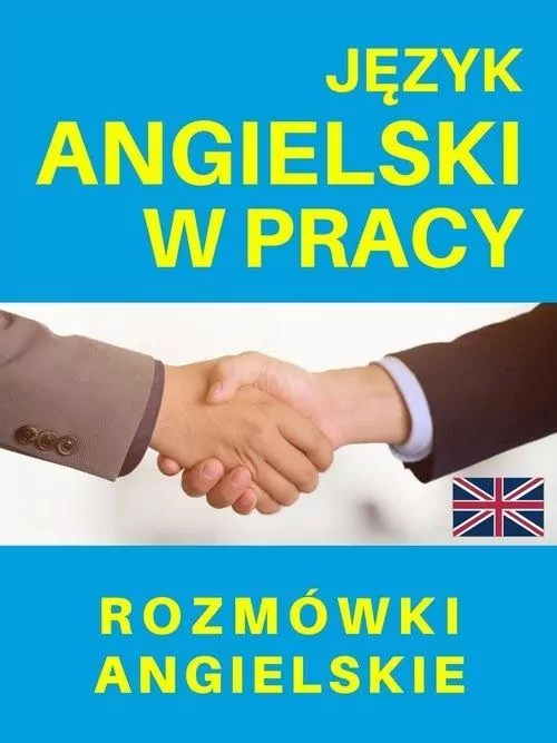 Język angielski w pracy Rozmówki angielskie - tantis.pl