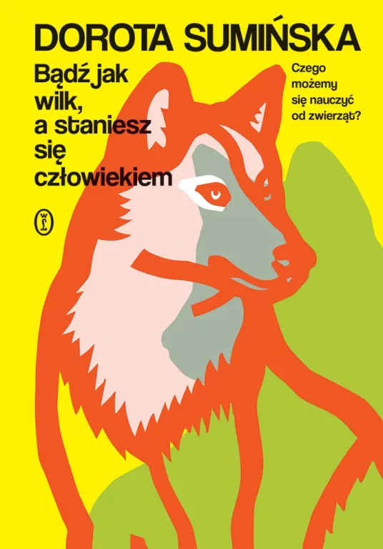 Bądź jak wilk, a staniesz się człowiekiem - tantis.pl