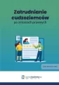 Zatrudnianie cudzoziemców po zmianach prawnych - tantis.pl