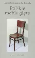 Polskie meble gięte - tantis.pl