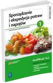Sporządzanie i ekspedycja potraw i napojów. Technologia gastronomiczna. Część 1 - tantis.pl