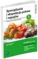 Sporządzanie i ekspedycja potraw i napojów. Technologia gastronomiczna. Część 1 - tantis.pl