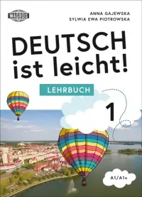 Deutsch ist leicht 1 Lehrbuch A1/A1+