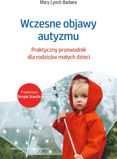 Wczesne objawy autyzmu. Praktyczny przewodnik dla rodziców małych dzieci - tantis.pl