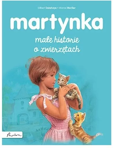 Martynka. Małe historie o zwierzętach - tantis.pl