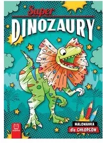 Superdinozaury. Malowanka dla chłopców - tantis.pl