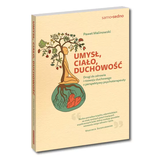 Umysł, ciało, duchowość. Drogi do zdrowia i rozwoju duchowego z perspektywy psychoterapeuty - tantis.pl