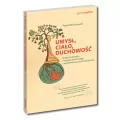 Umysł, ciało, duchowość. Drogi do zdrowia i rozwoju duchowego z perspektywy psychoterapeuty - tantis.pl