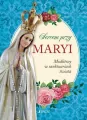 Sercem przy Maryi. Modlitwy w sanktuariach świata - tantis.pl