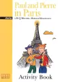 Paul and Pierre in Paris. Activity Book (Ćwiczenia). Poziom 1. Język angielski - tantis.pl