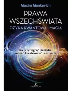 Prawa wszechświata. Fizyka kwantowa i magia - tantis.pl
