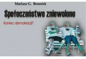 Społeczeństwo zniewolone. Koniec demokracji? - tantis.pl